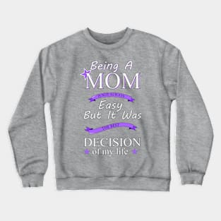 Being a mom Crewneck Sweatshirt